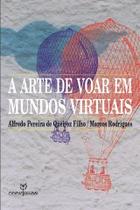 Livro - A arte de voar em mundos virtuais