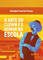 Livro - A arte do clown e o humor na escola