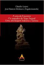 Livro A Arte do Encontro os Segredos do Yoga sexual Uma - Andreoli