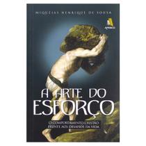 Livro: A Arte do Esforço Miquéias Henrique de Sousa - GODBOOKS