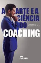 Livro - A arte e a ciência do coaching Livro - A arte e a ciência do coaching