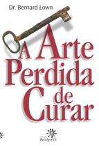 Livro - A arte perdida de curar