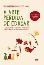 Livro - A arte perdida de educar