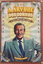 Livro - A Árvore dos sonhos – A vida e obra de Walt Disney Livro - A Árvore dos sonhos – A vida e obra de Walt Disney