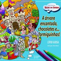 Livro - A árvore encantada, chocolates e ... Formiguinhas!