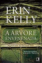 Livro A Árvore Envenenada - Até o fim do verão, dois deles estarão mortos... por Erin Kelly (autor)