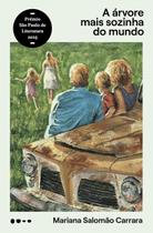 Livro - A árvore mais sozinha do mundo - Vencedor do Prêmio São Paulo de Literatura