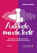 Livro - A atitude muda tudo Livro - A atitude muda tudo