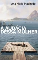 Livro - A audácia dessa mulher (Nova edição)
