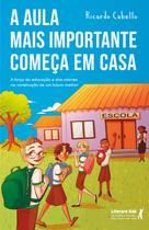 Livro - A aula mais importante começa em casa
