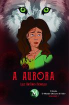 Livro - A aurora coleção: o mundo obscuro de alice volume 1