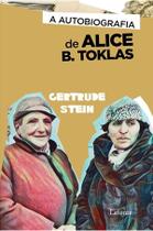 Livro - A Autobiografia de Alice B. Toklas Livro - A Autobiografia de Alice B. Toklas