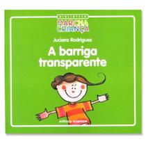 Livro A Barriga Transparente - Autora Juciara Rodrigues - Editora Scipione