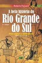 Livro - A Bela História do Rio Grande do Sul Livro - A Bela História do Rio Grande do Sul