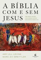 Livro - A Bíblia com e sem Jesus