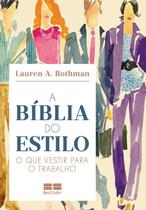Livro - A bíblia do estilo: o que vestir para o trabalho