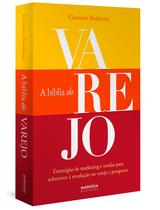 Livro - A Bíblia do Varejo: estratégias de marketing e vendas para sobreviver à revolução no varejo e prosperar