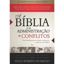 Livro - A Bíblia e a Administração de Conflitos Livro - A Bíblia e a Administração de Conflitos