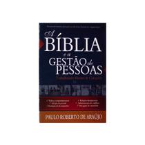 Livro: A Bíblia E A Gestão De Pessoas Paulo Roberto De Araújo - ADSANTOS