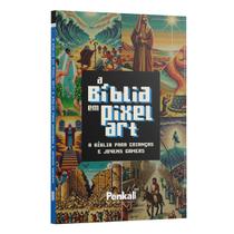 Livro - A Bíblia Em Pixel Art | A Bíblia Para Crianças Jovens Gamers