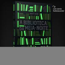Livro - A Biblioteca da Meia-Noite
