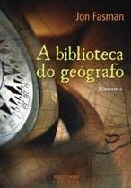 Livro A Biblioteca do Geógrafo - Jon Fasman Livro A Biblioteca do Geógrafo - Jon Fasman