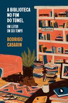 Livro - A biblioteca no fim do túnel Livro - A biblioteca no fim do túnel
