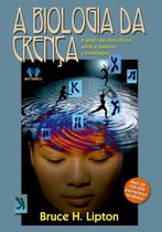 Livro - A biologia da crença Livro - A biologia da crença