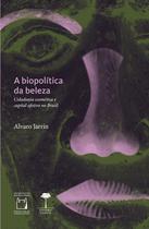 Livro - A biopolítica da beleza