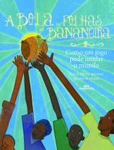 Livro - A Bola de Folhas de Bananeira Livro - A Bola de Folhas de Bananeira