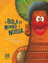 Livro - A bola do mundo é nossa