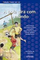 Livro - A bola gira com o mundo Livro - A bola gira com o mundo