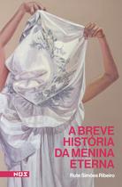 Livro - A breve história da menina eterna