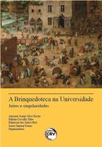 Livro - A brinquedoteca na universidade jeitos e singularidades