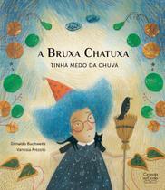 Livro - A Bruxa Chatuxa tinha medo da chuva