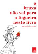 Livro - A bruxa não vai para a fogueira neste livro