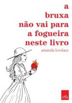 Livro - A bruxa não vai para a fogueira neste livro Livro - A bruxa não vai para a fogueira neste livro