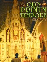 Livro A Bula Quo Primum Tempore São Pio V Missa Tridentina - Editora Permanência
