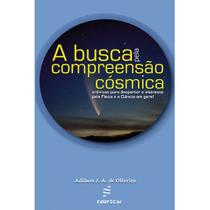 Livro - A busca pela compreensão cósmica Livro - A busca pela compreensão cósmica