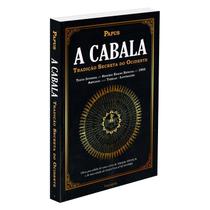 Livro A Cabala Tradição Secreta do Ocidente Papus Livro A Cabala Tradição Secreta do Ocidente Papus