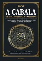 Livro A Cabala Tradição Secreta do Ocidente Papus Livro A Cabala Tradição Secreta do Ocidente Papus