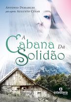 Livro - A Cabana da solidão Livro - A Cabana da solidão