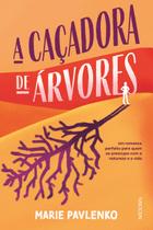 Livro - A caçadora de árvores Livro - A caçadora de árvores