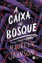 Livro - A caixa no bosque – Uma nova história da série Cordialmente Cruel