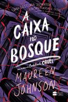 Livro - A caixa no bosque – Uma nova história da série Cordialmente Cruel Livro - A caixa no bosque – Uma nova história da série Cordialmente Cruel