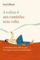 Livro - A calma é um caminho sem volta