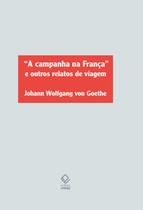 Livro - A campanha na França e outros relatos de viagem