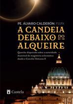 Livro - A Candeia Debaixo do Alqueire - Brochura Livro - A Candeia Debaixo do Alqueire - Brochura