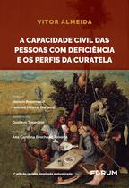 Livro - A Capacidade Civil das Pessoas com Deficiência e os Perfis da Curatela