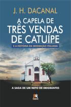 Livro - A capela de três vendas de Catuípe Livro - A capela de três vendas de Catuípe